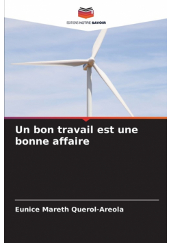 Un bon travail est une bonne affaire