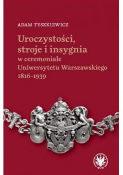 Uroczystości, stroje i insygnia w ceremoniale..