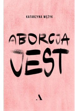 Aborcja jest