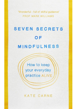 Seven secrets of mindfulness