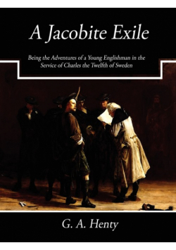 A Jacobite Exile (Easy Reading Edition)