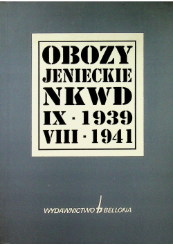 Obozy jenieckie NKWD IX 1939  VIII 1941
