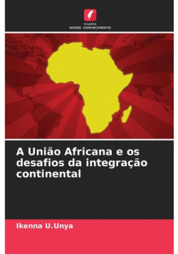 A União Africana e os desafios da integração continental