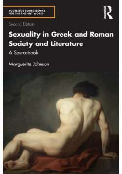 Sexuality in Greek and Roman Society and Literature