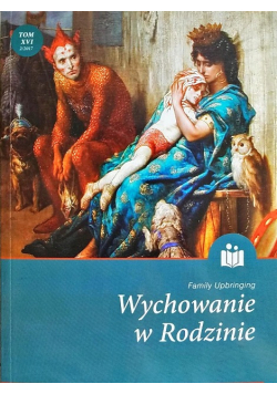 Wychowanie w rodzinie Tom XVI
