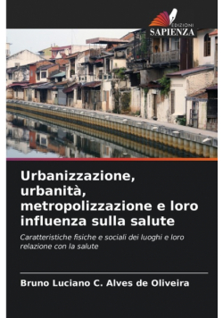 Urbanizzazione, urbanità, metropolizzazione e loro influenza sulla salute