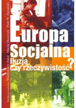 Europa socjalna. Iluzja czy rzeczywistość?