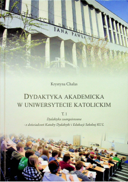 Dydaktyka akademicka w uniwersytecie katolickim autograf Chałas