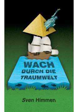 Wach durch die Traumwelt