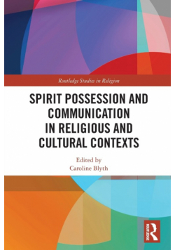 Spirit Possession and Communication in Religious and Cultural Contexts
