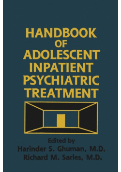 Handbook Of Adolescent Inpatient Psychiatric Treatment