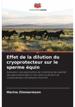 Effet de la dilution du cryoprotecteur sur le sperme équin