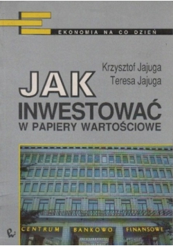 Jak inwestować w papiery wartościowe
