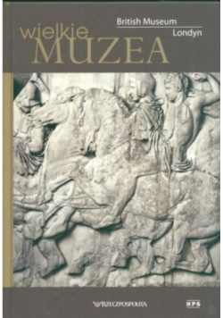 Wielkie muzea British Museum Londyn