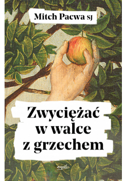 Zwyciężać w walce z grzechem