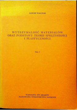 Wytrzymałość materiałów oraz podstawy teorii sprężystości i plastyczności