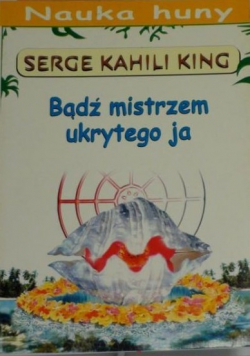 Bądź mistrzem ukrytego ja