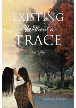 Existing Without a Trace
