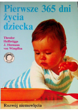 Pierwsze 365 dni życia dziecka