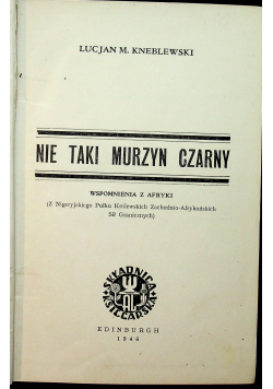Nie taki murzyn czarny Wspomnienia z Afryki 1946 r.