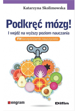 Podkręć mózg! I wejdź na wyższy poziom nauczania