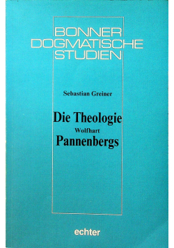 Die Theologie Wolfhart Pannenbergs