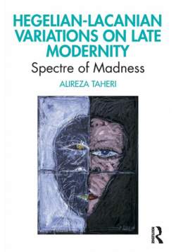 Hegelian-Lacanian Variations on Late Modernity