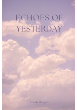 Echoes of Yesterday