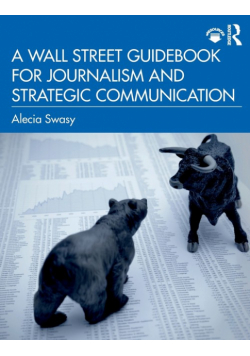 A Wall Street Guidebook for Journalism and Strategic Communication