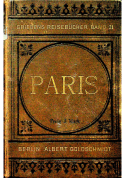 Griebens Reisefuhrer Band 21 Paris 1898 r.