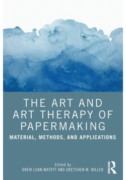 The Art and Art Therapy of Papermaking