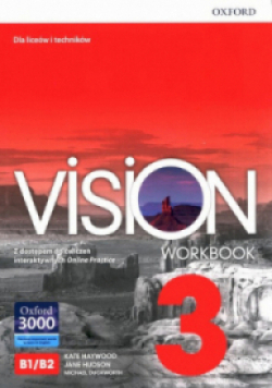 Vision 3 Workbook B1 / B2 Dla liceów i techników