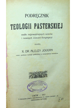 Podręcznik teologii pasterskiej Tom 1 1917 r.