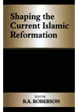 Shaping the Current Islamic Reformation