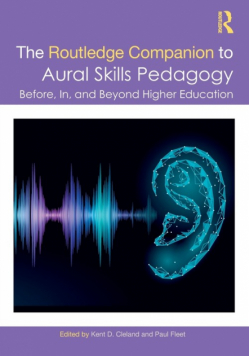 The Routledge Companion to Aural Skills Pedagogy