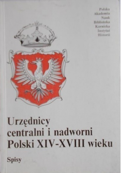 Urzędnicy centralni i nadworni Polski XIV XVIII wieku spisy