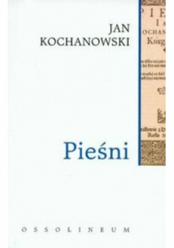 Kochanowski Pieśni