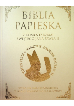 Biblia Papieska z komentarzami świętego Jana Pawła II