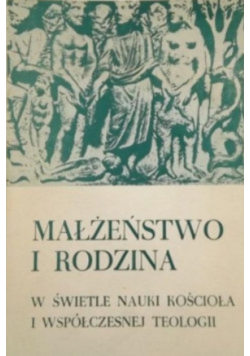 Małżeństwo i rodzina w świecie nauki kościoła