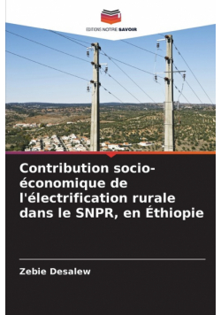 Contribution socio-économique de l'électrification rurale dans le SNPR, en Éthiopie