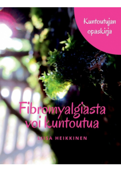 Fibromyalgiasta voi kuntoutua