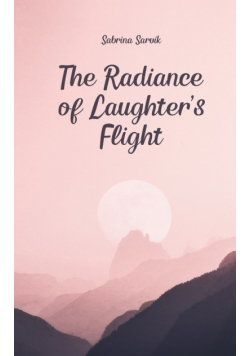 The Radiance of Laughter's Flight