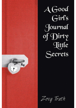 A Good Girl's Journal of Dirty Little Secrets