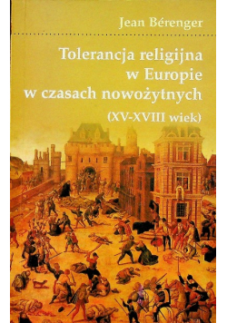 Tolerancja religijna w Europie w czasach nowożytnych XV XVIII wiek