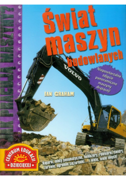 Jak pracują maszyny Świat maszyn budowlanych