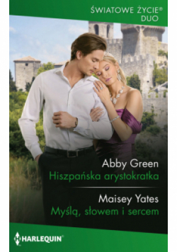 Hiszpańska arystokratka / Myślą, słowem i sercem