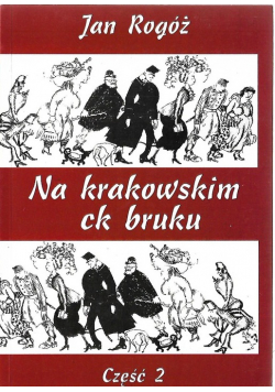 Na Krakowskim ck bruku część 2