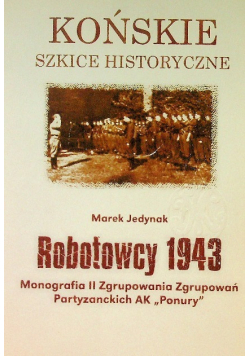 Jedynak szkice historyczne Robotowcy 1943