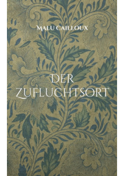 Der Zufluchtsort