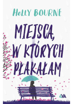 Miejsca, w których płakałam